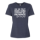 Image de On ne peut rien dire contre ma patience, j'en ai pas! - simple