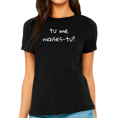 Image de Tu me niaises-tu?