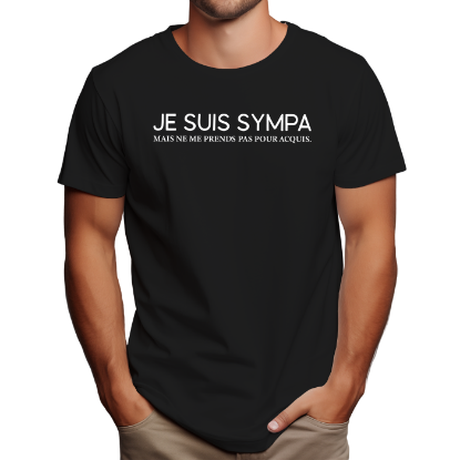 Image de Je suis sympa, mais ne me prends pas pour acquis